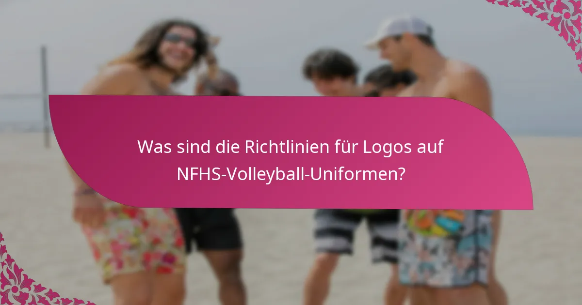 Was sind die Richtlinien für Logos auf NFHS-Volleyball-Uniformen?